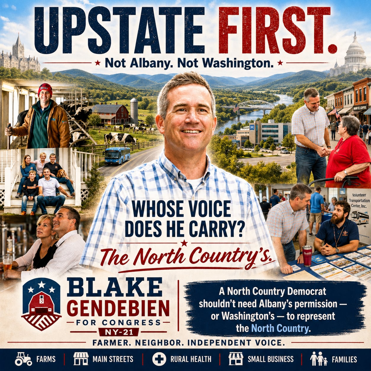 Campaign-style graphic featuring NY-21 candidate Blake Gendebien surrounded by North Country farms, families, small businesses, healthcare workers and community scenes beneath the words “Upstate First.”