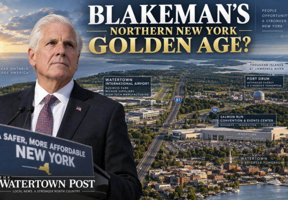 Bruce Blakeman pictured alongside a vision of Northern New York’s future, highlighting Watertown, Fort Drum, I-81, Watertown International Airport, advanced manufacturing, energy development and the Lake America region.
